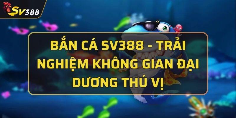 Bắn cá SV388